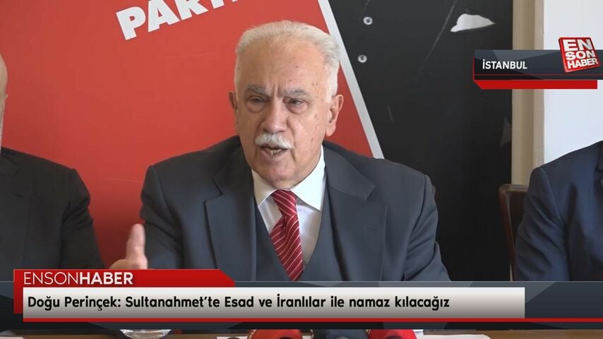 Doğu Perinçek: Sultanahmet’te Esad ve İranlılar ile namaz kılacağız