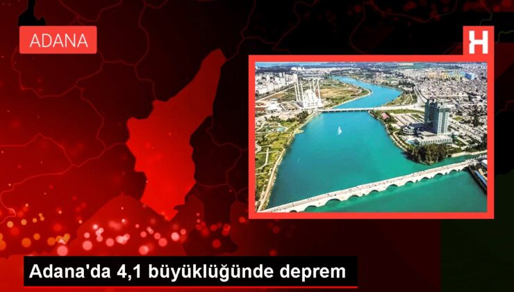 Adana’da 4,1 büyüklüğünde zelzele
