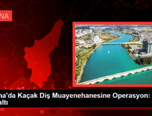 Adana’da Kaçak Diş Muayenehanesine Operasyon: 7 Gözaltı